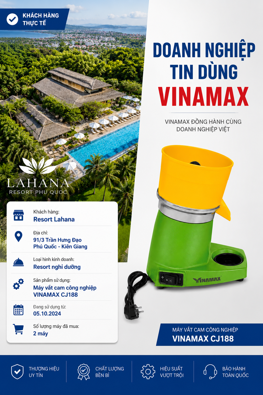 Resort Lahana Phú Quốc tin dùng máy vắt cam công nghiệp VINAMAX CJ188 Resort Lahana Phú Quốc là một trong những doanh nghiệp đang tin tưởng sử dụng máy vắt cam công nghiệp VINAMAX CJ188 trong hoạt động phục vụ đồ uống cho khách lưu trú. Với khả năng vận hành ổn định, tốc độ vắt nhanh và thiết kế phù hợp với môi trường kinh doanh chuyên nghiệp, VINAMAX CJ188 giúp quầy bar và khu pha chế phục vụ nước cam tươi nhanh chóng trong những khung giờ cao điểm.Máy được lựa chọn bởi nhiều resort, khách sạn, nhà hàng và quán cà phê trên toàn quốc nhờ hiệu suất làm việc liên tục, dễ vệ sinh và tiết kiệm thời gian cho nhân viên pha chế. Resort Lahana Phú Quốc đã đưa máy vào sử dụng từ ngày 05/10/2024 với số lượng 02 máy, góp phần nâng cao chất lượng phục vụ khách hàng. Hình ảnh thực tế này là minh chứng cho sự tin tưởng của doanh nghiệp dành cho thương hiệu VINAMAX, đồng thời khẳng định chất lượng và độ bền của dòng máy vắt cam công nghiệp được phân phối chính hãng bởi Mr Thức Việt Nam.