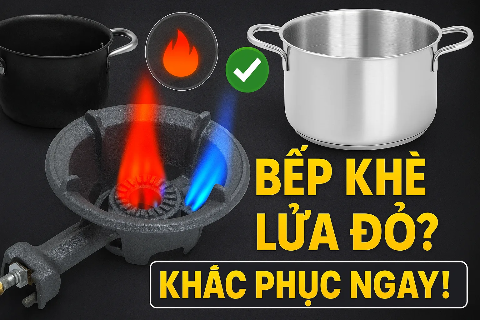 Bếp gas công nghiệp bị lửa đỏ gây đen nồi khi sử dụng lâu ngày.